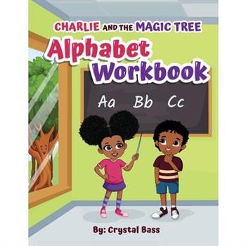 Charlie and The Magic Tree Alphabet Workbook