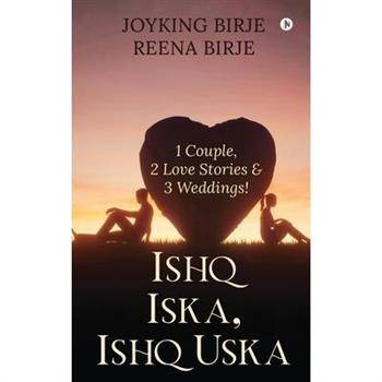 Ishq Iska, Ishq Uska