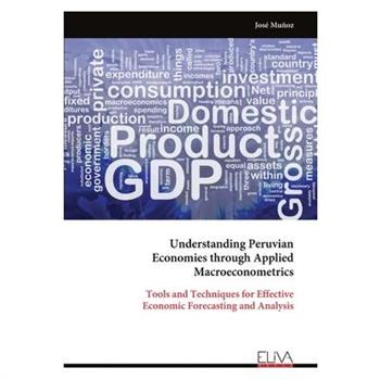 Understanding Peruvian Economies through Applied Macroeconometrics