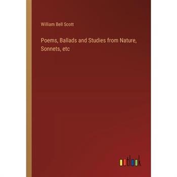 Poems, Ballads and Studies from Nature, Sonnets, etc