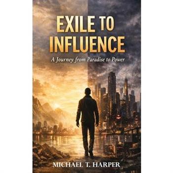 Exile to Influence