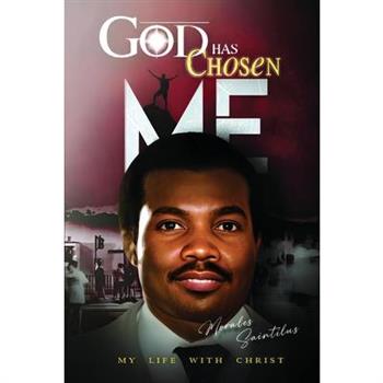God Has Chosen Me