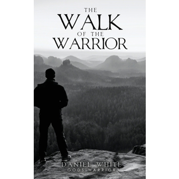 The Walk Of The Warrior
