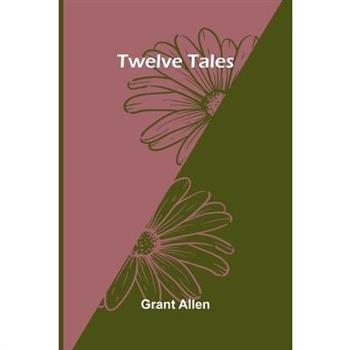 Twelve Tales