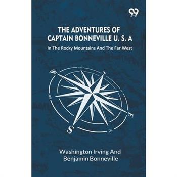 The Adventures Of Captain Bonneville U. S. A.