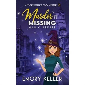 Murder and the Missing Magic Keeper