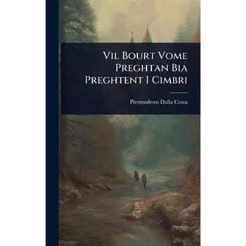 Vil Bourt Vome Preghtan Bia Preghtent I Cimbri