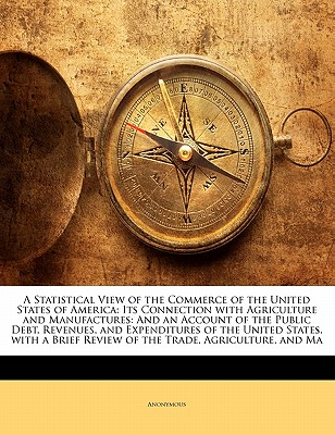 A Statistical View of the Commerce of the United States of America