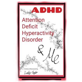 A.D.H.D. & Me