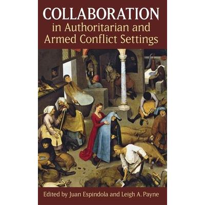 Collaboration in Authoritarian and Armed Conflict Settings