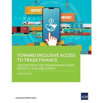 Toward Inclusive Access to Trade Finance