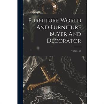 Furniture World And Furniture Buyer And Decorator; Volume 71