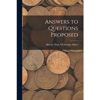 Answers to Questions Proposed