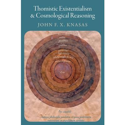 Thomistic Existentialism and Cosmological Reasoning