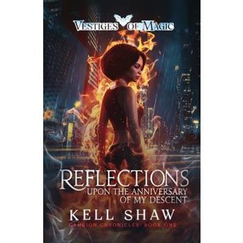 Reflections Upon the Anniversary of My Descent