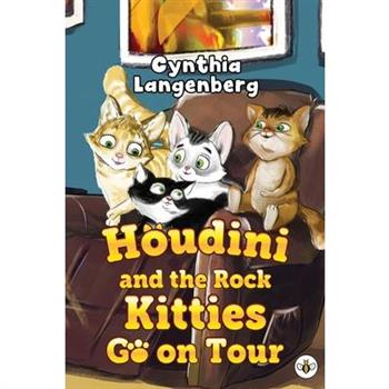 Houdini and the Rock Kitties Go on Tour