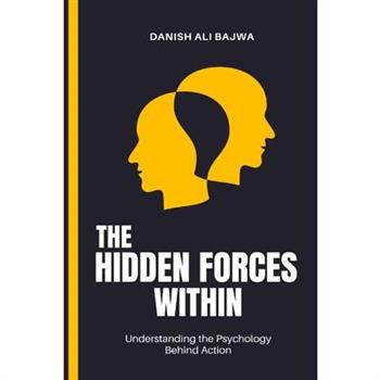 The Hidden Forces Within
