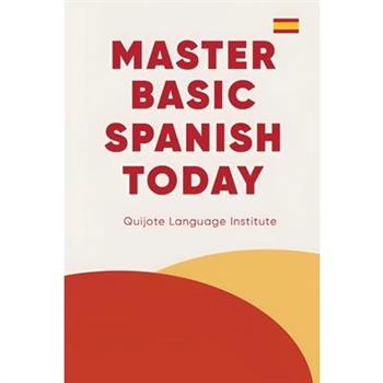 Master Basic Spanish Today