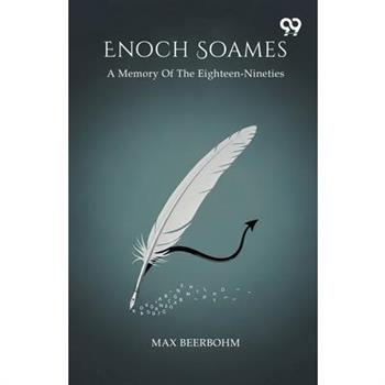 Enoch Soames A Memory Of The Eighteen-Nineties