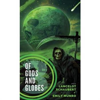 Of Gods and Globes III