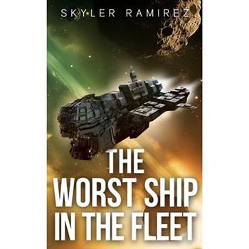 The Worst Ship in the Fleet