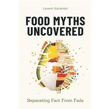 Food Myths Uncovered