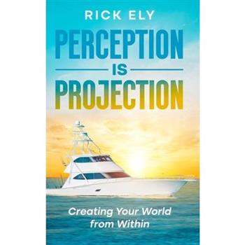 Perception is Projection