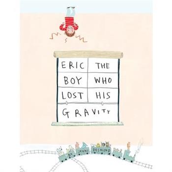 Eric, The Boy Who Lost His Gravity