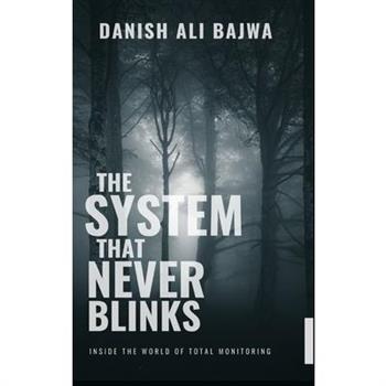 In The System That Never Blinks