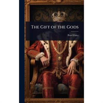 The Gift of the Gods