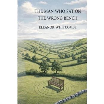The Man Who Sat on the Wrong Bench