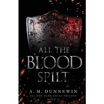 All the Blood Spilt