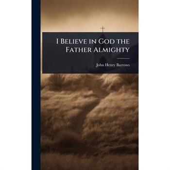 I Believe in God the Father Almighty