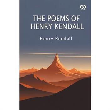 The Poems Of Henry Kendall