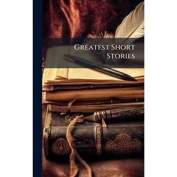 Greatest Short Stories