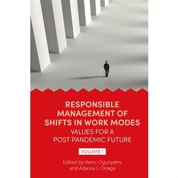 Responsible Management of Shifts in Work Modes - Values for a Post Pandemic Future, Volume 1