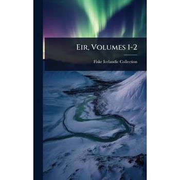 Eir, Volumes 1-2