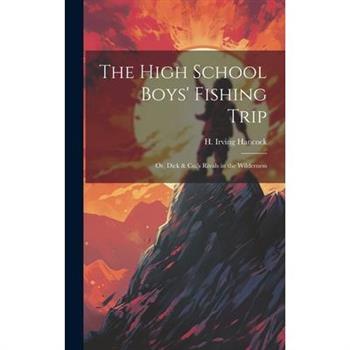 The High School Boys' Fishing Trip