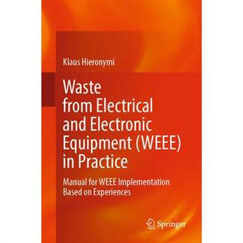Waste from Electrical and Electronic Equipment (Weee) in Practice