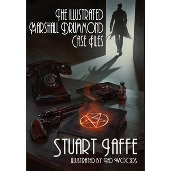 The Illustrated Marshall Drummond Case Files