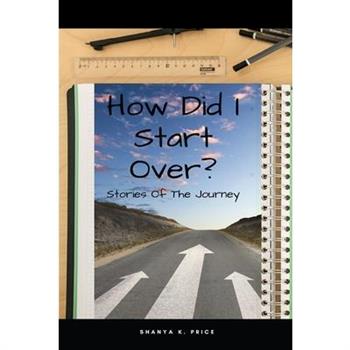How Did I Start Over