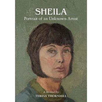 SHEILA Portrait of an Unknown Artist
