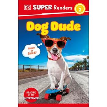 DK Super Readers Level 2 Dog Dude