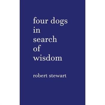 Four Dogs in Search of Wisdom