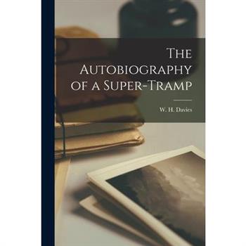 The Autobiography of a Super-Tramp