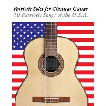 Patriotic Solos for Classical Guitar