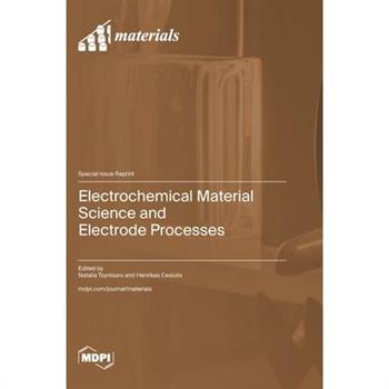 Electrochemical Material Science and Electrode Processes