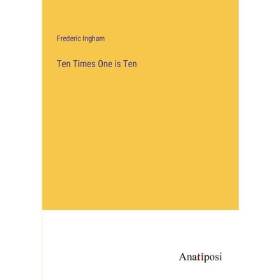Ten Times One is Ten