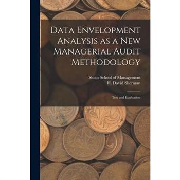 Data Envelopment Analysis as a new Managerial Audit Methodology