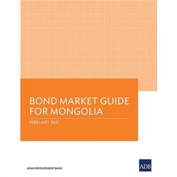 Bond Market Guide for Mongolia